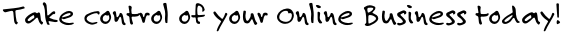 Take control of your online business today!
